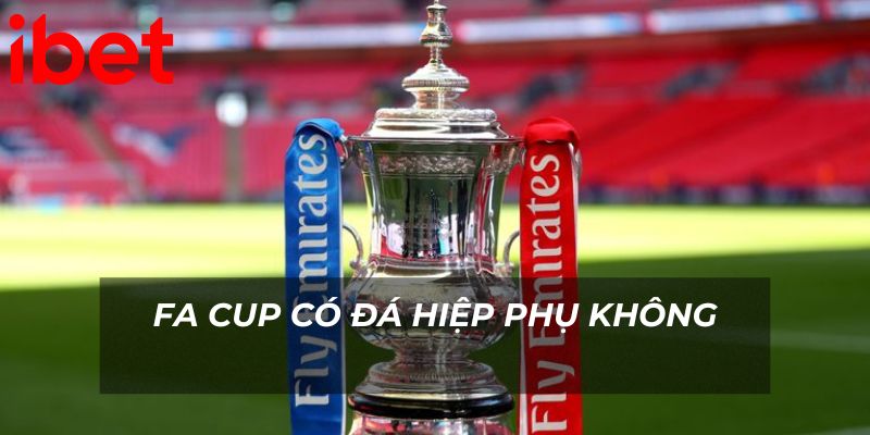 Fa-cup-co-da-hiep-phu-khong-ibet